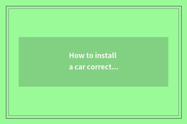 How to install a car correctly mothball box mat