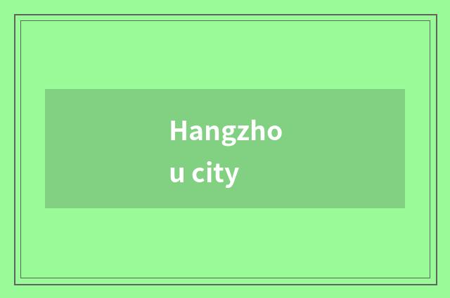 Hangzhou city