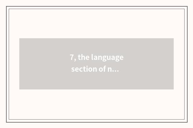 7, the language section of nature?