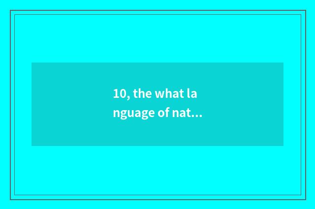 10, the what language of nature?