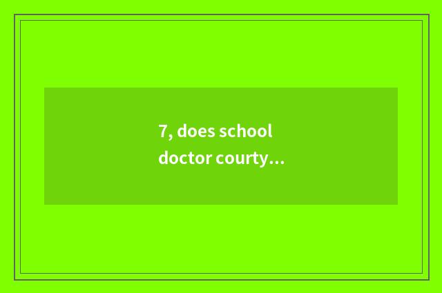 7, does school doctor courtyard submit an expense account what to need?
