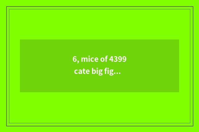 6, mice of 4399 cate big fight the prices lowest of which area?