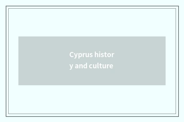 Cyprus history and culture
