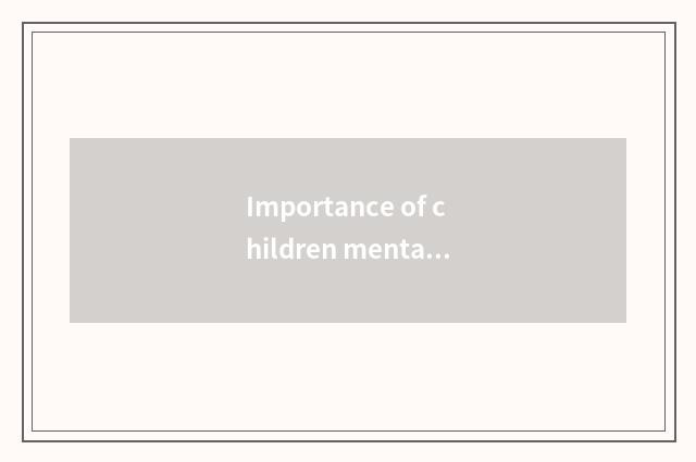 Importance of children mental health