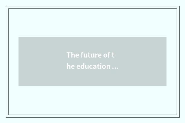 The future of the education on the cloud develops a tendency