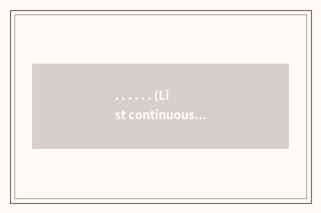 . . . . . . (List continuously)