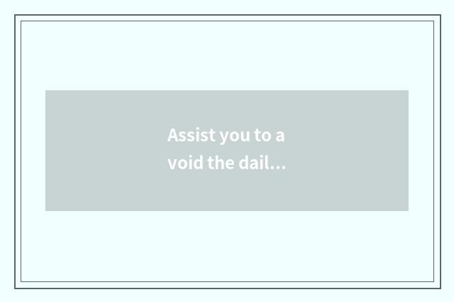 Assist you to avoid the daily hygiene general knowledge of the disease