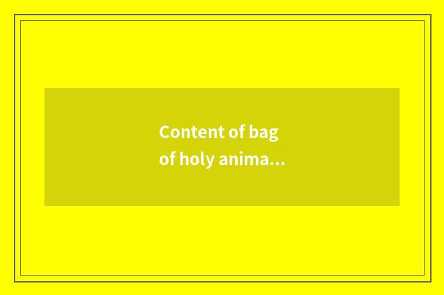 Content of bag of holy animal ceremony is analytic