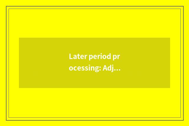 Later period processing: Adjust detail to exalt aesthetic feeling