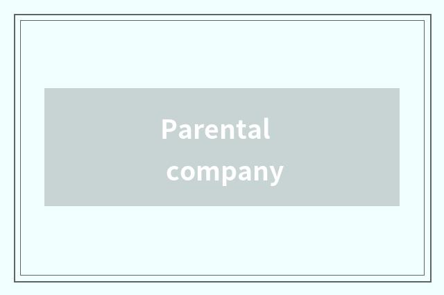 Parental company