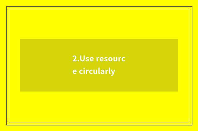 2.Use resource circularly