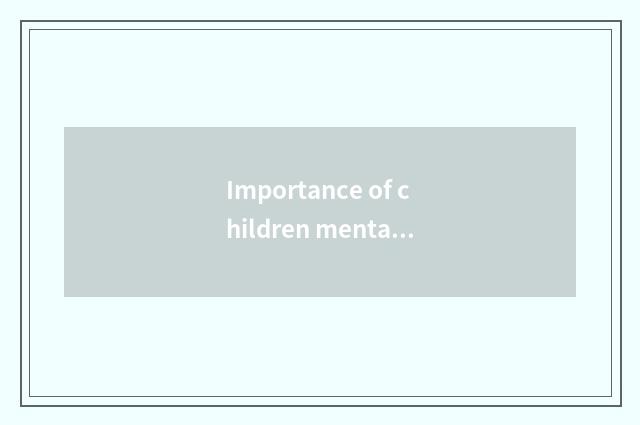 Importance of children mental health