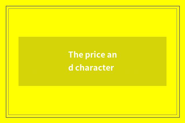 The price and character