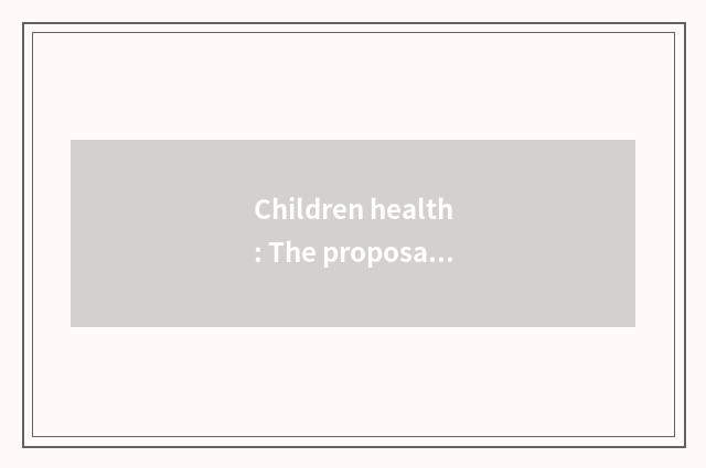 Children health: The proposal that the expert gives out