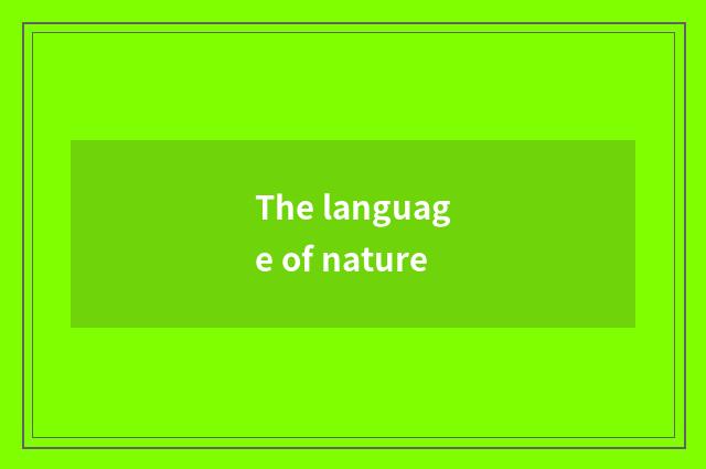The language of nature