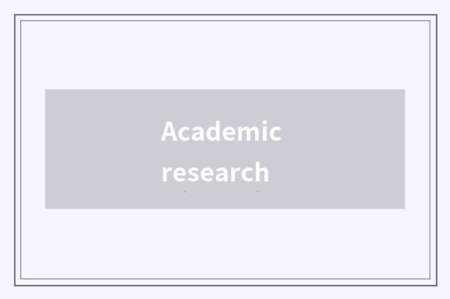 Academic research