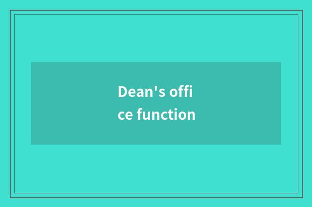 Dean's office function