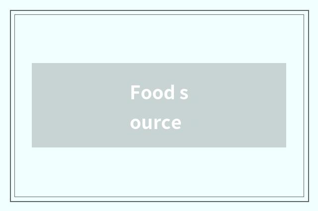 Food source