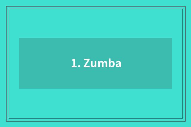 1. Zumba