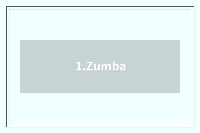 1.Zumba