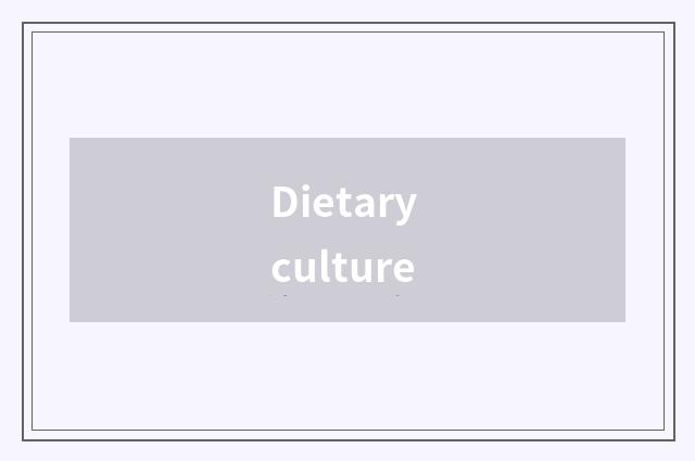 Dietary culture