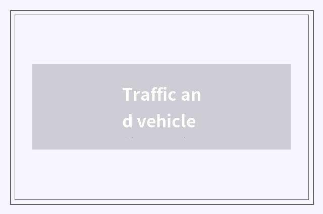 Traffic and vehicle