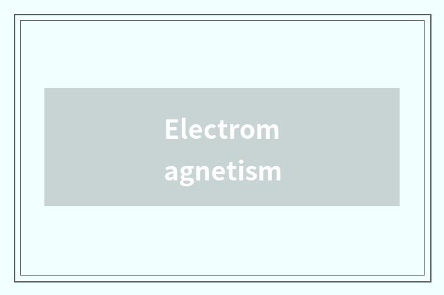 Electromagnetism