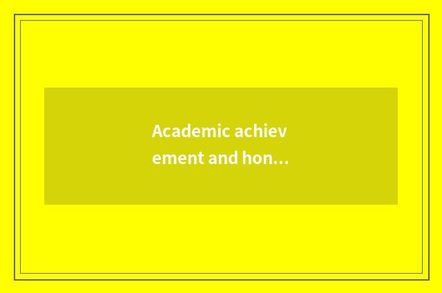 Academic achievement and honor