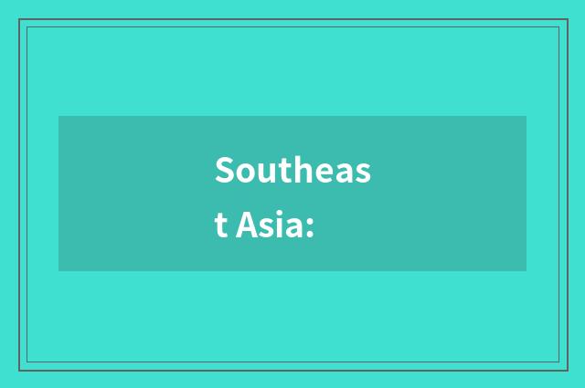 Southeast Asia: