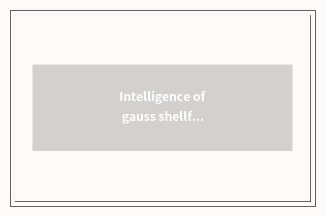 Intelligence of gauss shellfish Er lives in applied domain of the system