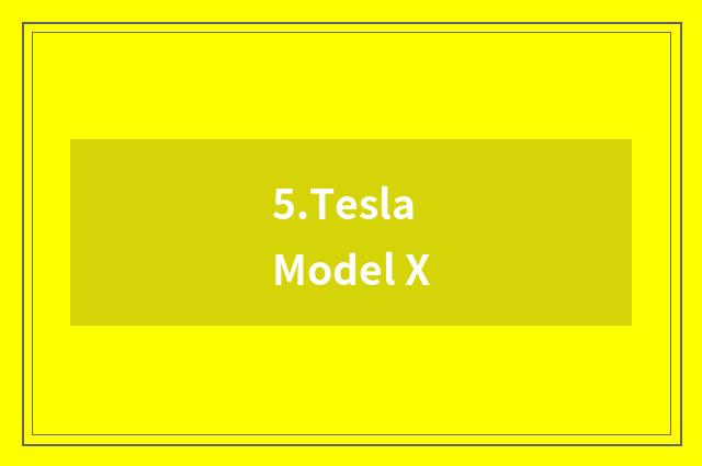 5.Tesla Model X