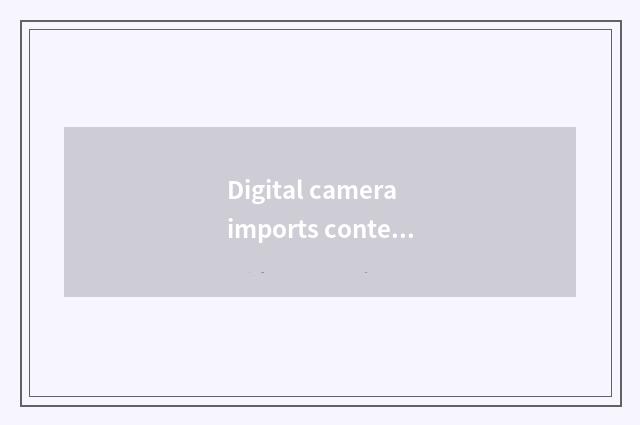 Digital camera imports content to flow