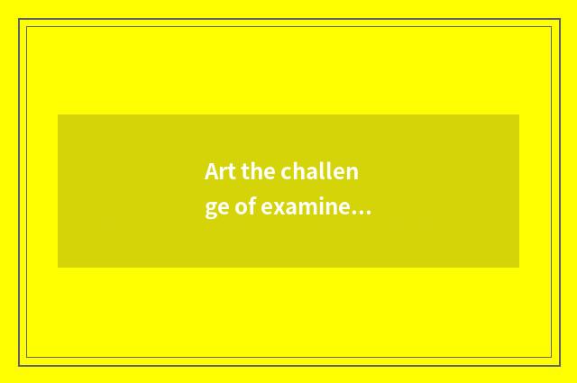 Art the challenge of examinee