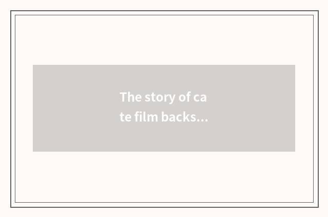 The story of cate film backside