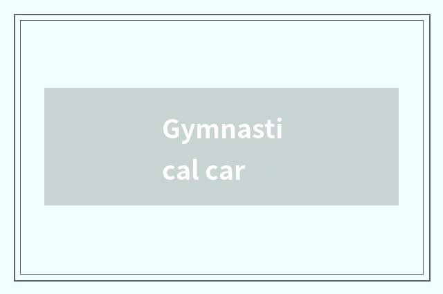 Gymnastical car