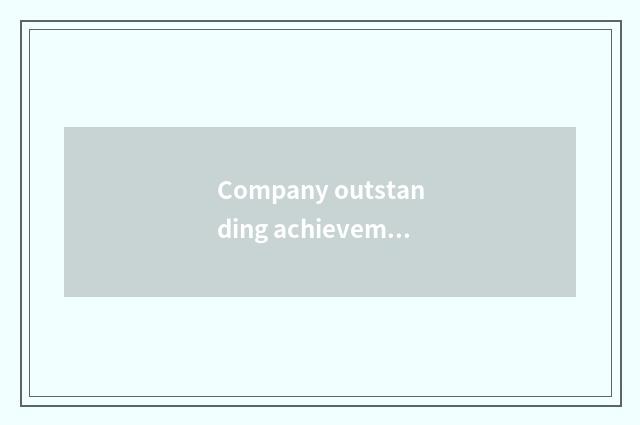 Company outstanding achievement is analysed