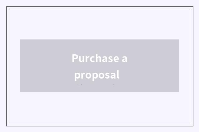 Purchase a proposal