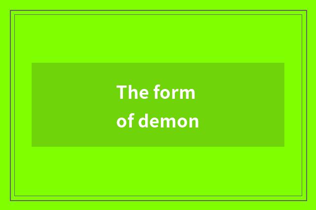 The form of demon