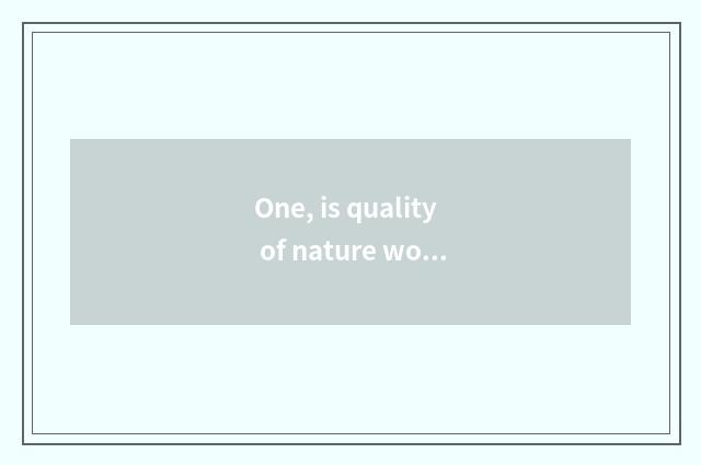 One, is quality of nature wood door good?