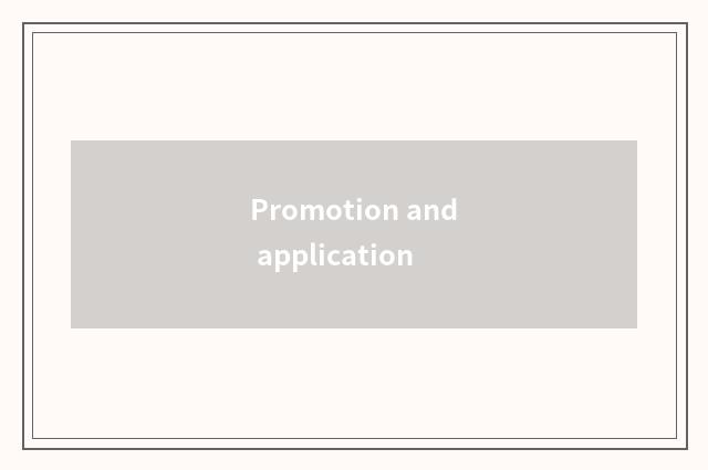 Promotion and application