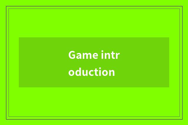 Game introduction