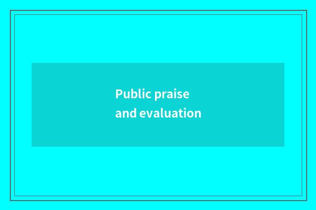 Public praise and evaluation