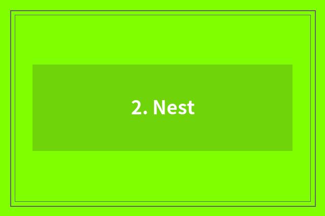 2. Nest
