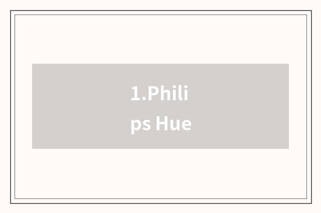 1.Philips Hue