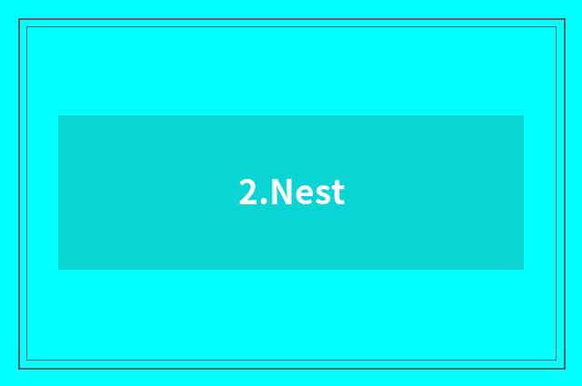 2.Nest