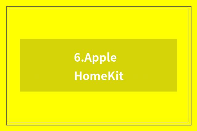6.Apple HomeKit