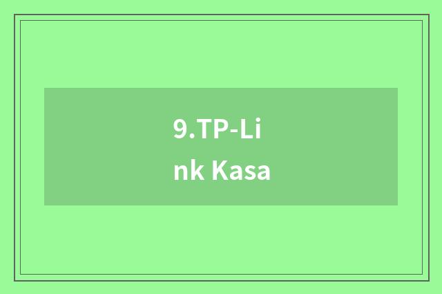 9.TP-Link Kasa