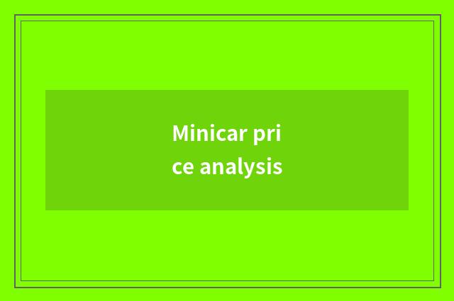 Minicar price analysis