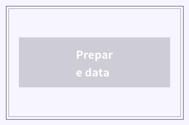 Prepare data