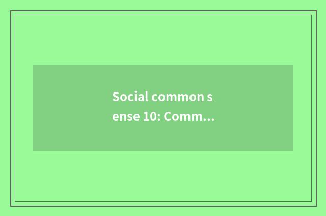 Social common sense 10: Communal and safe